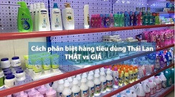 Những điều nên biết về cách phân biệt hàng Thái Lan chính hãng